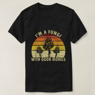 Ich bin ein Pilz mit Good Morels Retro-Shirt T-Shirt