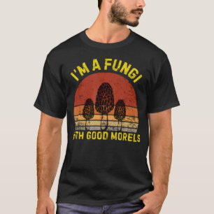 ICH BIN EIN Pilz Mit Guten Morcheln Lustiger Pilz T-Shirt