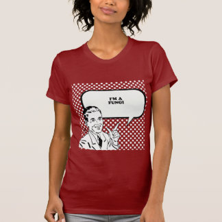 ICH BIN EIN PILZ T-Shirt