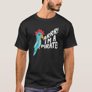 Ich bin ein Piratenpapagei, der Vögel spricht T-Shirt