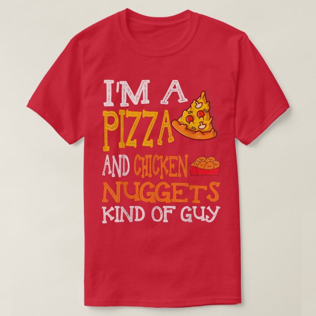 Ich bin ein Pizza- und Chicken-Nuggets-Typ T-Shirt (Design vorne)
