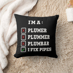 Ich bin ein Plumer Plummer Plumbar Handyman Pipes  Kissen