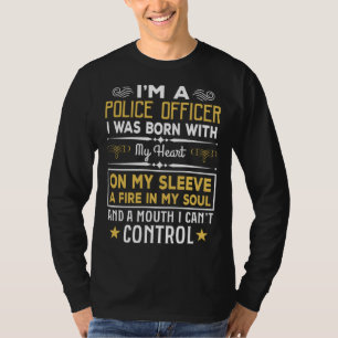 Ich bin ein Polizist, geboren mit meinem Herzen Sü T-Shirt
