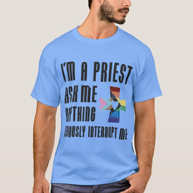 Ich bin ein PriesterInklusive Freunde Freunde T-Shirt (Vorderseite)