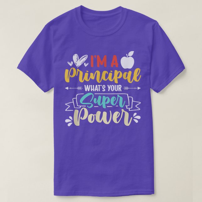 Ich bin ein Principal What Your Super Power Funny T-Shirt (Design vorne)