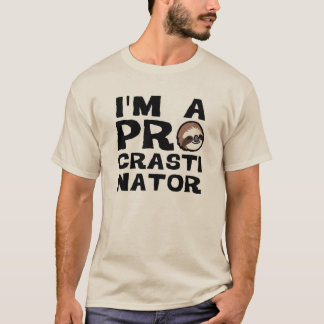 Ich bin ein PROcrastinator T-Shirt