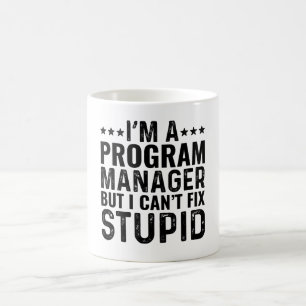 ICH BIN ein Programmmanager, aber ich kann Dummhei Kaffeetasse