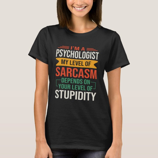 Ich bin ein Psychologie-Sarcastic-Sprichwort-Zitat T-Shirt (Vorderseite)