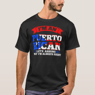 Ich bin ein Puerto-Riese, nehmen wir mal an Puerto T-Shirt
