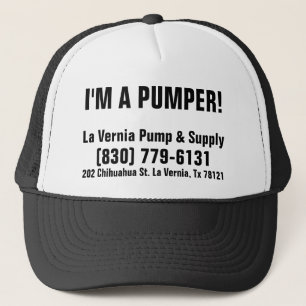 Ich bin ein Pumper! La Vernia Pumpe u. Versorgung Truckerkappe