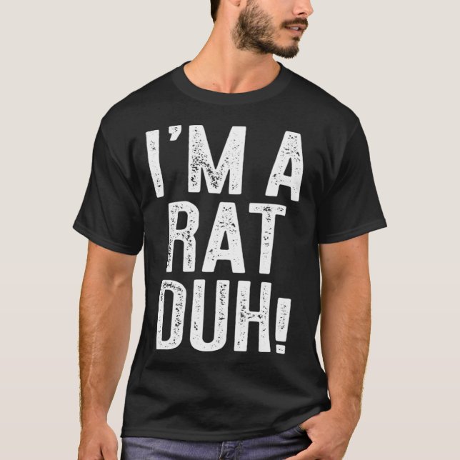 Ich bin ein Rattenduh-Kostüm T-Shirt (Vorderseite)