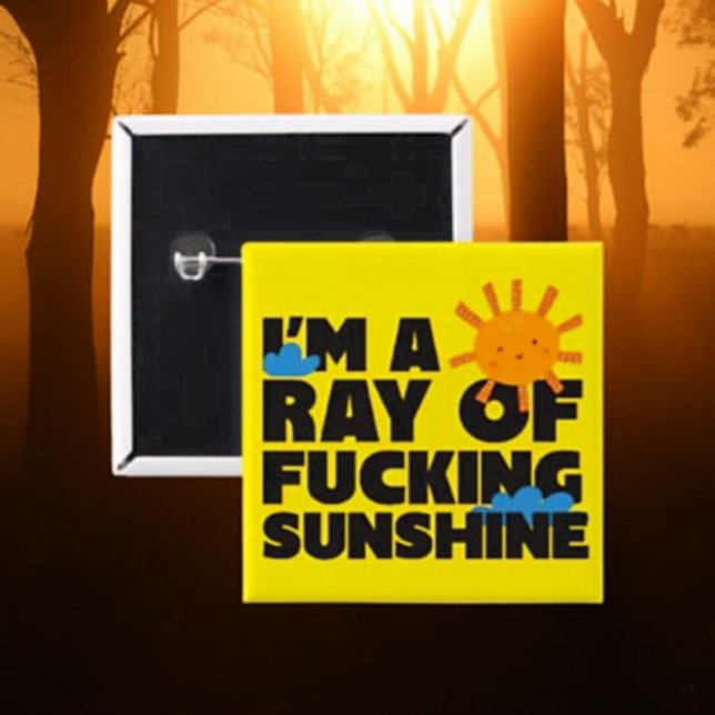 Ich bin ein Ray of F*ing Sunshine Button - Funny (Von Creator hochgeladen)