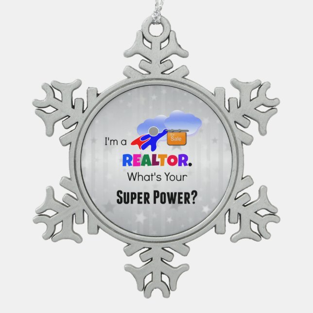 Ich bin ein Realtor. Was ist dein Super-Power? Schneeflocken Zinn-Ornament (Vorderseite)