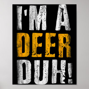 Ich bin ein Reh, duh! Lustiges Halloween-Party-Kos Poster