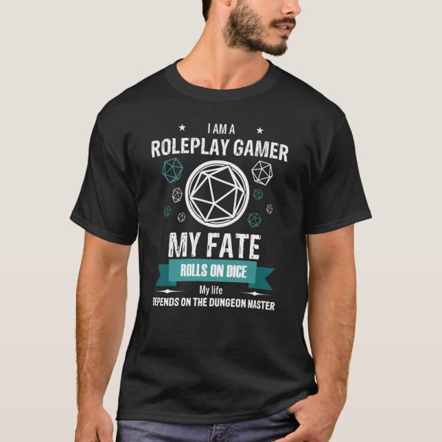 Ich bin ein Roleplaygamer My Fate rollt auf Würfel T-Shirt (Vorderseite)