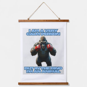 Ich bin ein ruhiger Mensch, aber auf dem Ring bin  Wandteppich Mit Holzrahmen