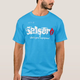 Ich bin ein Salsero, Was ist deine Supermacht? T-Shirt
