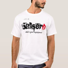 Ich bin ein Salsero, Was ist deine Supermacht? T-Shirt