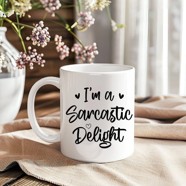 Ich bin ein Sarcastic Delight Sarcasm Lover Funny  Kaffeetasse (Von Creator hochgeladen)