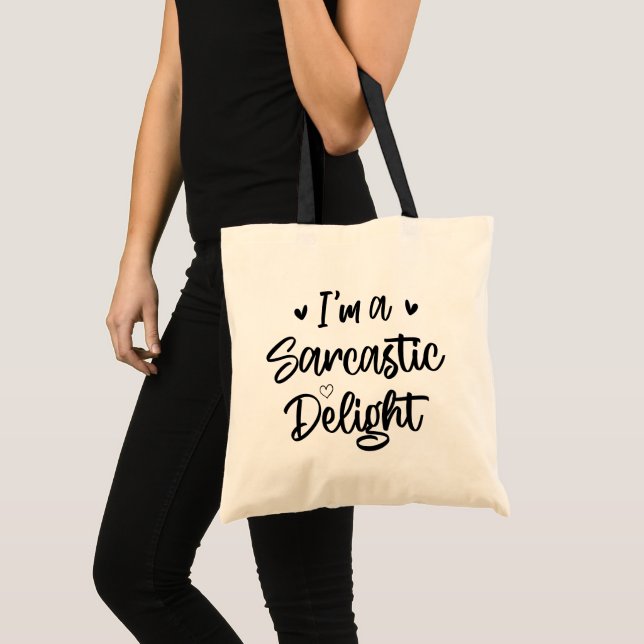Ich bin ein Sarcastic Delight Sarcasm Lover Funny  Tragetasche (Vorderseite (Produkt))