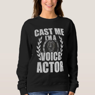 Ich bin ein Schauspielerin-Schauspiel Sweatshirt