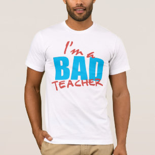 Ich bin ein schlechter Lehrer T-Shirt