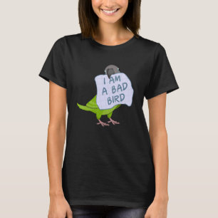Ich bin ein schlechter Vogel, den ich dutzkutsch a T-Shirt