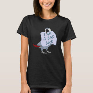 Ich bin ein schlechter Vogel, ein afrikanischer Gr T-Shirt