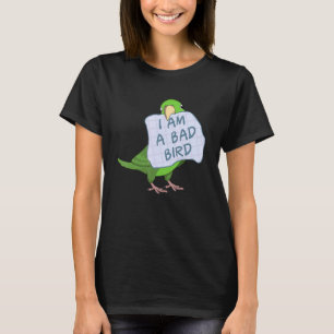 Ich bin ein schlechter Vogel, ein grüner Papagei T-Shirt
