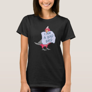 Ich bin ein schlechter Vogel I Rose gezüchtet Gala T-Shirt