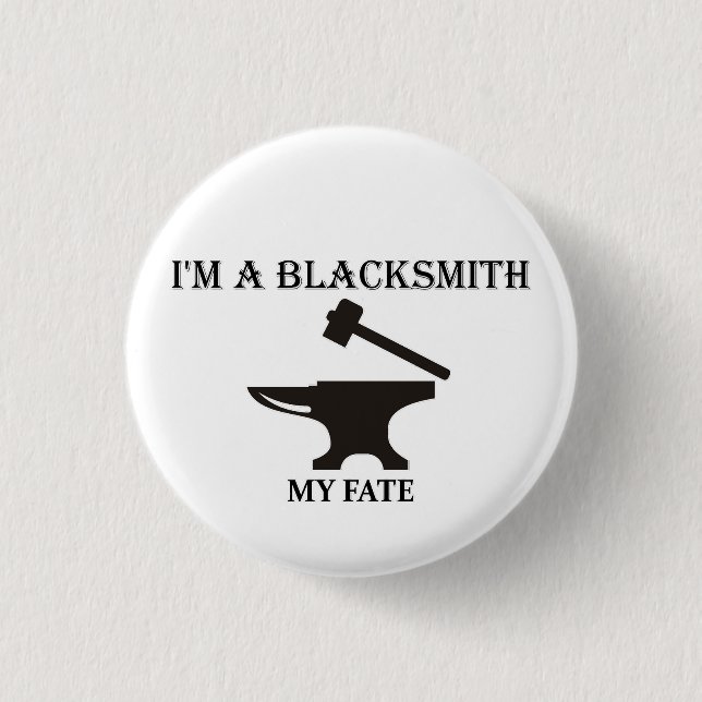 Ich bin ein Schmied, mein Schicksal. Button (Vorderseite)