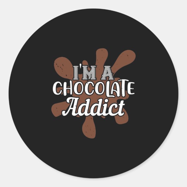 Ich bin ein Schokoladenaddict Runder Aufkleber (Vorderseite)