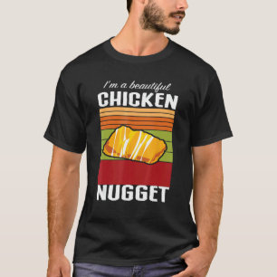 Ich bin ein schönes Chicken Nugget  Chicken Tender T-Shirt
