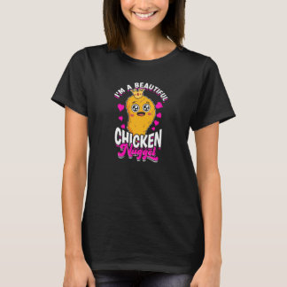 Ich bin ein schönes Chicken Nugget - Hühnchenliebh T-Shirt
