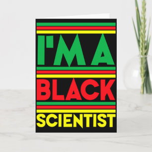 Ich bin ein schwarzer Wissenschaftler Schwarze Ges Karte