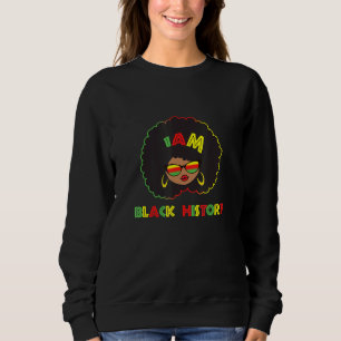 Ich bin ein Schwarzes Geschichtsmädchen Afro für A Sweatshirt