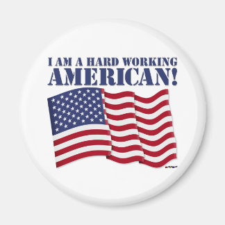 ICH BIN EIN SCHWER ARBEITENDER AMERIKANER! MAGNET