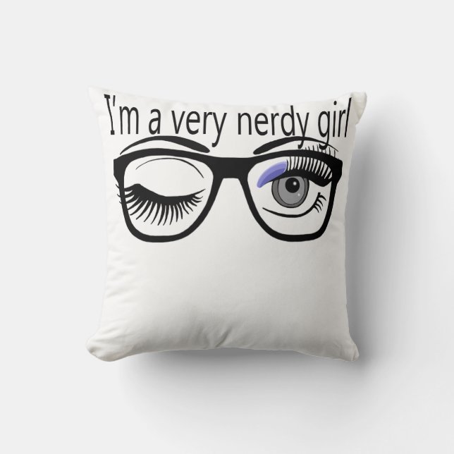 Ich bin ein sehr Nerdy Girl mit Periwinkle Eye Sha Kissen (Vorderseite)