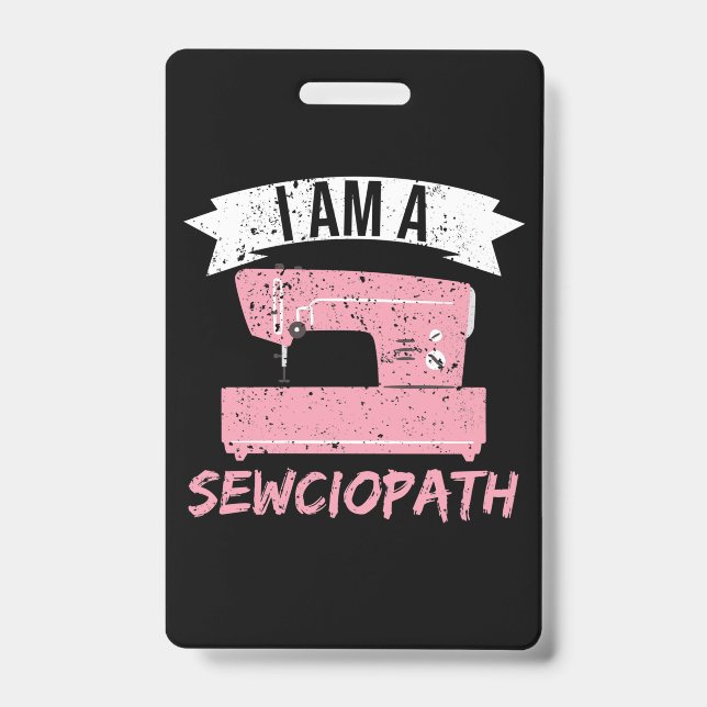 Ich bin ein Sewciopath Sewing Quilting Ausweis (Vorderseite)