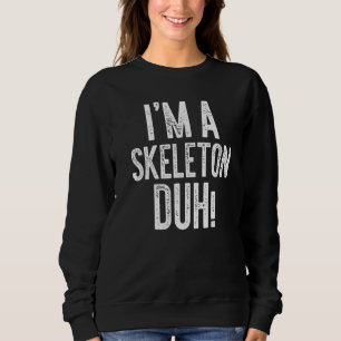 Ich bin ein Skeleton-Duh-Kostüm-Gif Sweatshirt