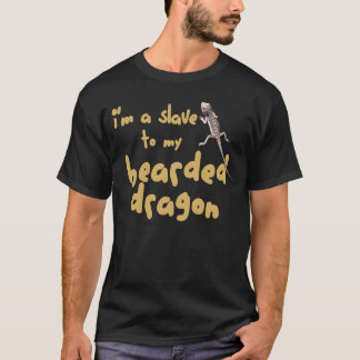 Ich bin ein Sklave zu meinem bärtigen Drachen T-Shirt