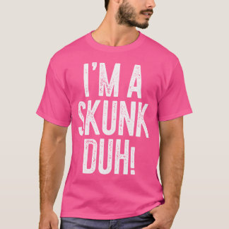 Ich bin ein Skunk Duh Skunk T-Shirt