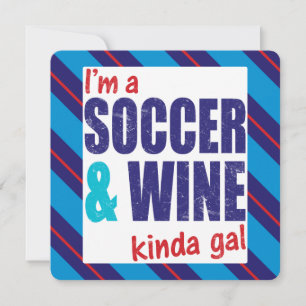 Ich bin ein "Soccer & Wine Kinda Gal"