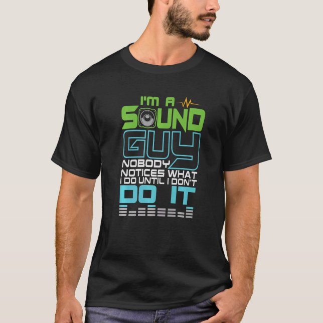 Ich bin ein Sound Typ niemand weiß, was ich mache  T-Shirt (Vorderseite)