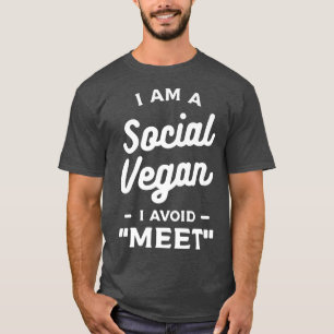 Ich bin ein soziales Vegan ich vermeiden, Vegetari T-Shirt