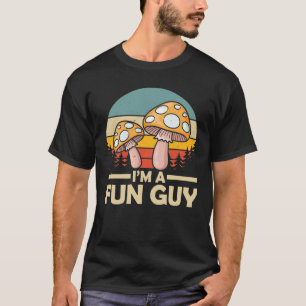 Ich bin ein Spaß Typ - Funny Mushroom Fungi T-Shirt