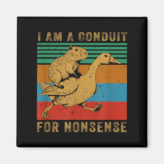 Ich bin ein Sprachrohr für Unsinn Capybara Gans  Magnet (Vorne)