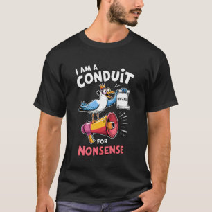 Ich bin ein Sprachrohr für Unsinn Lustige Möwenfam T-Shirt