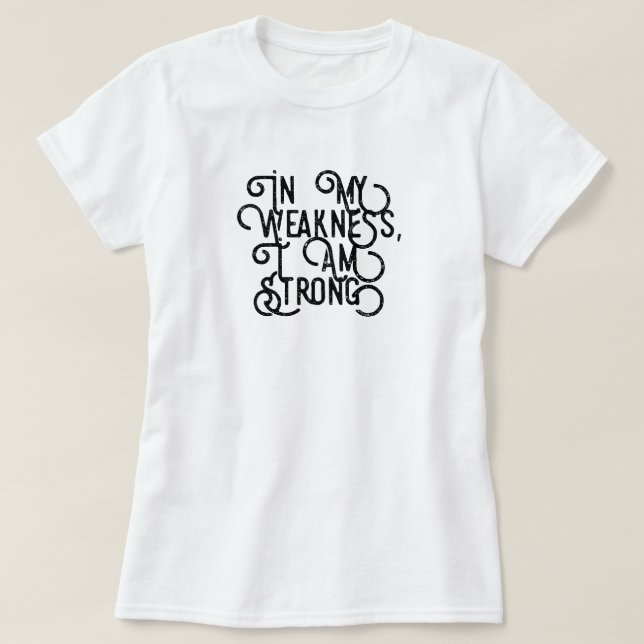 Ich bin ein starker T - Shirt (Design vorne)