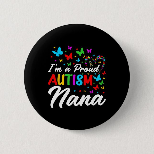 Ich bin ein stolzer Autismus Nana Autismus Bewusst Button (Vorderseite)